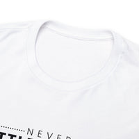 Men's Never Settle For Less White Tee