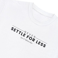 Men's Never Settle For Less White Tee