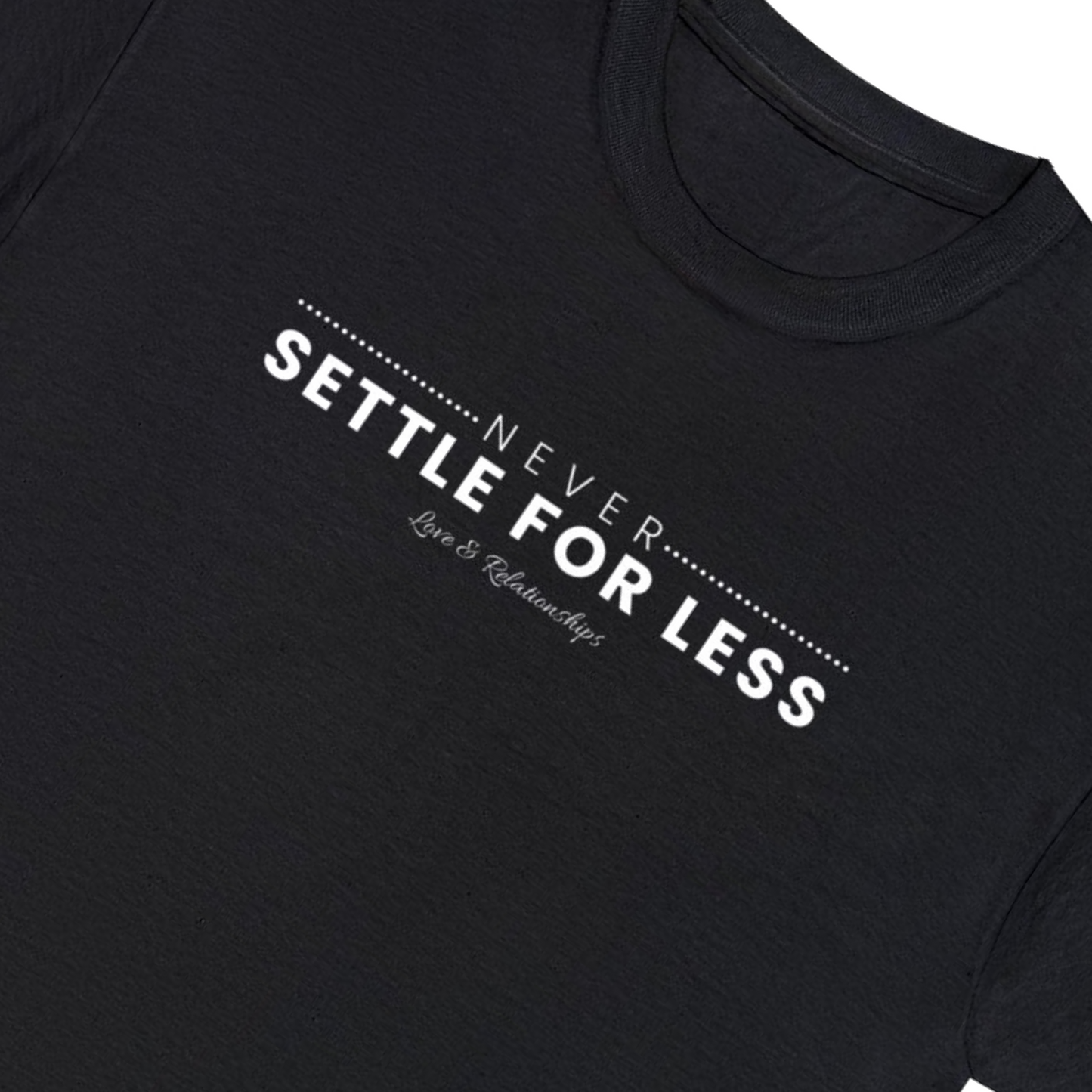 Men's Never Settle For Less Black Tee