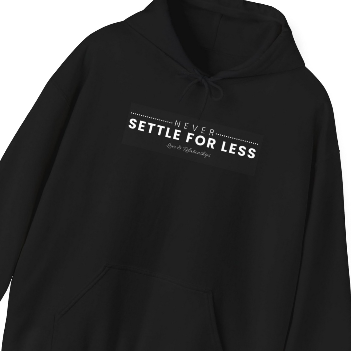 Men's Never Settle For Less Black Hoodie