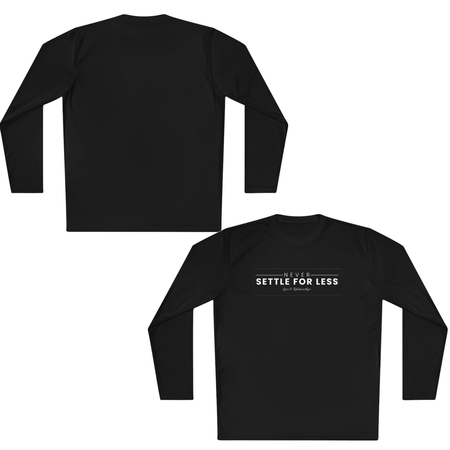 Men's Never Settle For Less Black Long Sleeve Tee