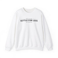 Men's Never Settle For Less White Sweatshirt