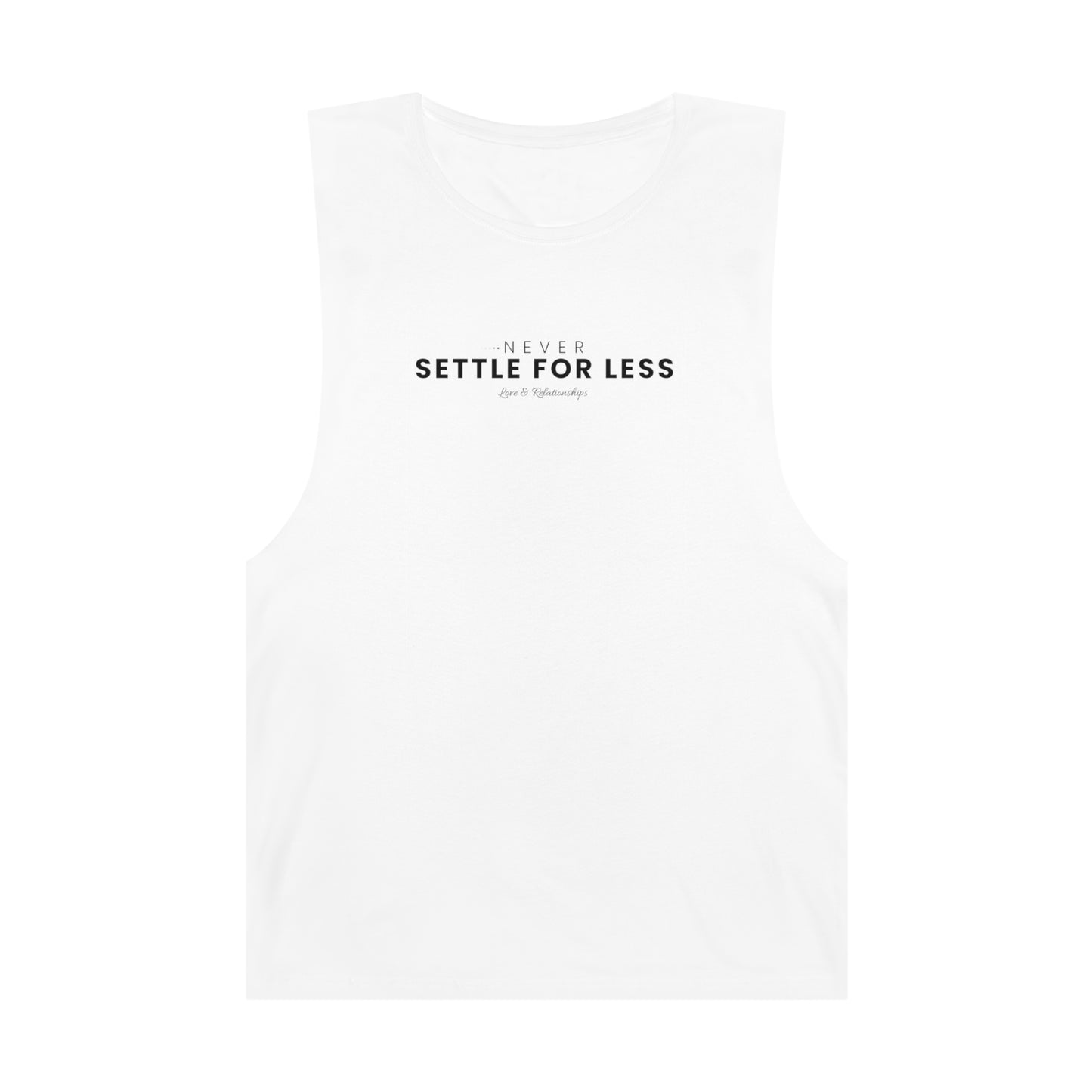 Men's Never Settle For Less White Tank