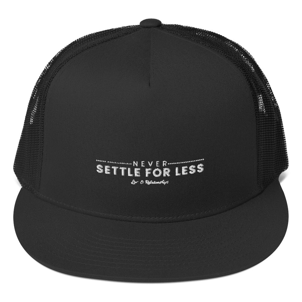 Never Settle For Less Black Trucker Cap