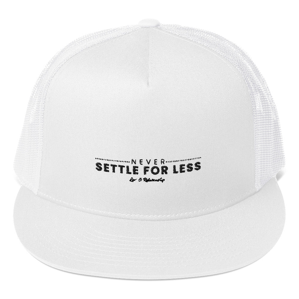 Never Settle For Less White Trucker Cap