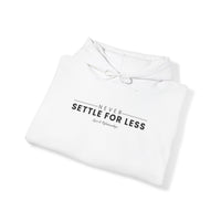 Men's Never Settle For Less White Hoodie