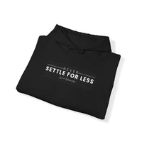 Men's Never Settle For Less Black Hoodie