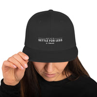 Never Settle For Less Black Snapback Hat